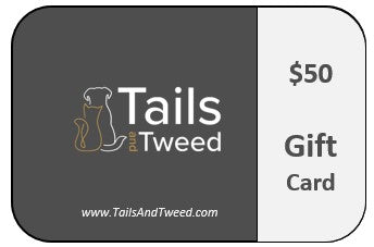 eGift card 50 dollars for TailsandTweed.com